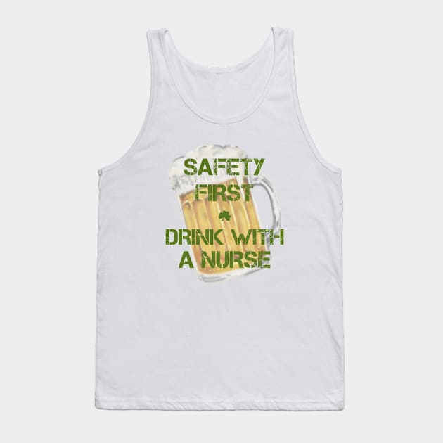 Safety First Drink With A Nurse Tank Top by poppoplover